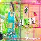 Andekhi Anjani Si Pagli Si Full 2 Pad Jhan Jhan Mix By Dj Palash Nalagola 